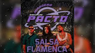 SISKUFLOW, JTHYAGO - MIRADERA "SALSA FLAMENCA" - Dj SaLsErO