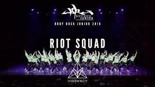 Riot Squad | Body Rock Jr 2019 [@VIBRVNCY 4K]