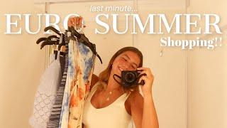 EUROPE SUMMER SHOPPING!! || Last minute...