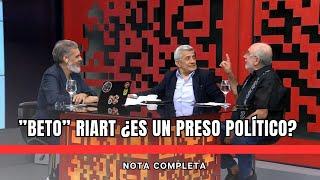 "BETO" RIART ¿ES UN PRESO POLÍTICO? - NOTA JOSE ANTONIO GALEANO Y EMILIO CAMACHO