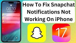 How To Fix Snapchat Notifications Not Working On iPhone