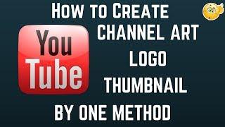 How to Create/Design All YouTube Graphics in One Method (Channel art,Logo,Thumbnail etc) For Free