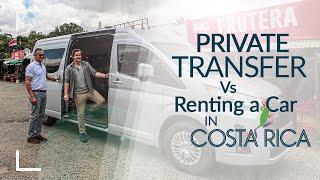 Private Transfer Vs Rental Car in Costa Rica - Which Ones Best?