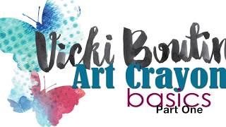 Vicki Boutin Art Crayon Basics- PART ONE