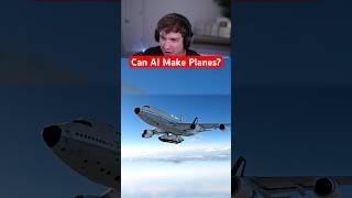 Can AI Make Planes?