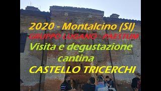 2020 - GRUPPO LUGANO - PAESTUM - Montalcino, visita e degustazione cantina CASTELLO TRICERCHI