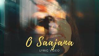 Sagar Gupta - O Saajana (Lyric Video) | Aisha | Original