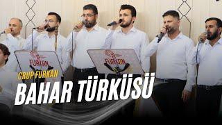 Bahar Türküsü | Grup Furkan