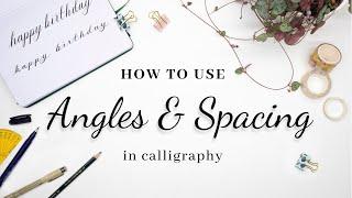 How to use ANGLES and SPACING in CALLIGRAPHY