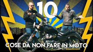 Le 10 cose da non fare in moto!