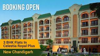 Celestia Royal Plus by Omaxe New Chandigarh 3BHK Flats In New Chandigarh @1.25 Cr I  Call:9915966603