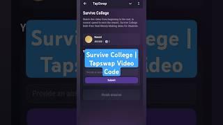 Survive College | Tapswap Video Code