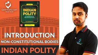 Introduction | Non-Constitutional Bodies | Indian Polity | In English | UPSC | GetintoIAS