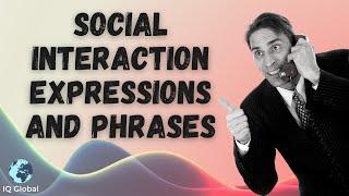 C1 Vocabulary for Social Interactions | Real Life English