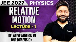 Relative Motion | Lecture 01 | Motion in One Dimension | Class 11th Physics