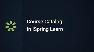 Course Catalog in iSpring Learn LMS