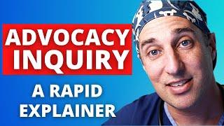 Advocacy Inquiry - A Rapid Explainer