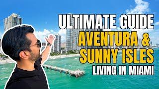 Living in Miami (2024): Ultimate Realtor Guide to Aventura & Sunny Isles