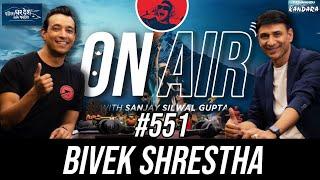 On Air With Sanjay #551 - Bivek Shrestha (KANDARA)