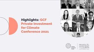 Highlights: GCF Private Investment for Climate Conference 2021