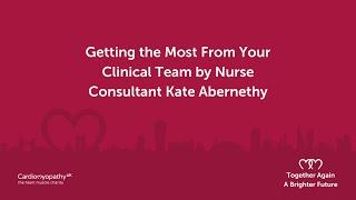 Getting the Most of Your Clinical Appointment – Cardiology Nurse Consultant Kate Abernethy