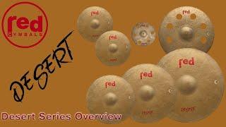 Red Cymbals Desert Series Overview