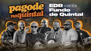 Encontro de Batuqueiros - Pagode no Quintal Vol.01 - EDB canta  Fundo de Quintal