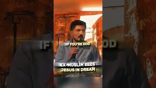ex-Muslim sees Jesus in Dream and Converts #jesuslovesyou #jesuswantsyou #islam