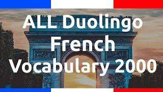 Learn ALL Duolingo French Vocabulary 2000 + Alpha