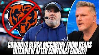 Cowboys Block Mike McCarthy From Bears Coaching Interview, But Haven't Re-Signed Him?! | Pat McAfee