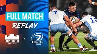 An unreal game to kick off the season | Edinburgh v Leinster R1 2024 | Full Match Replay