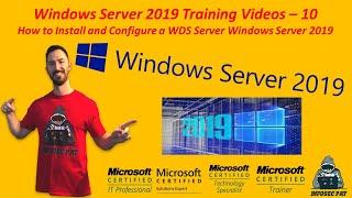 How to Install & Configure a WDS Server Windows Server 2019. Video 10 - Windows Server 2019 Training