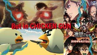 Attack on Titan but in CHICKEN GUN 