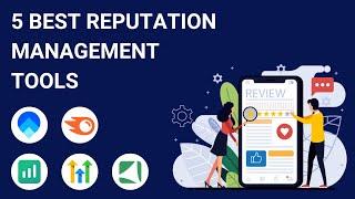 5 Best Reputation Management Software Tools in 2022 [For SMBs & Agenciec]