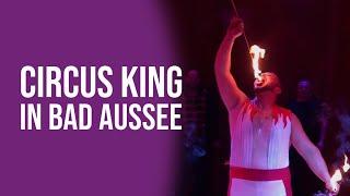 Circus King in Bad Aussee