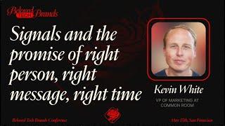 Harnessing Signals for Effective Marketing: Kevin White's Rapid-Fire Guide | BTB Conf Keynote