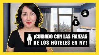 OJO CON LAS FIANZAS DE LOS HOTELES EN NUEVA YORK 