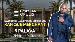 Launch of Lodha Opulis, 3 Bed 1.49 Crore