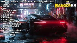 CARTEL X APT MANYAO - BOUNCE - ELECTRO 2025 SPECIAL REQ BANGOR88