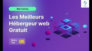 5 Hébergeurs de site web gratuit 2023