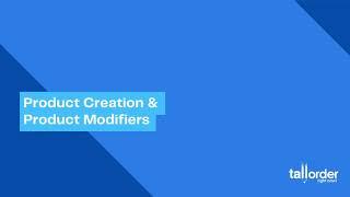 How to Add Products to the TallOrder Admin Dashboard