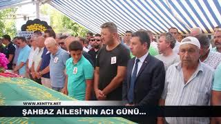 ŞAHBAZ AİLESİ'NİN ACI GÜNÜ