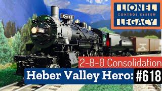 Lionel Review: The Heber Valley HERO!  2-8-0 Consolidation #618