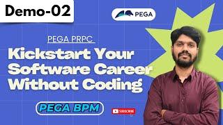 PEGA PRPC Demo 02 | Kickstart Your Software Career Without Coding | PEGA Tutorial for Beginners