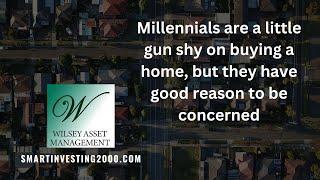 Millennials are a little gun shy on buying a home, but they have good reason to be concerned