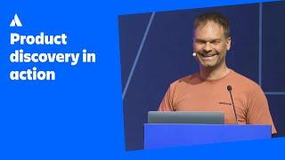 Product discovery in action | Atlassian Presents: Unleash | Atlassian