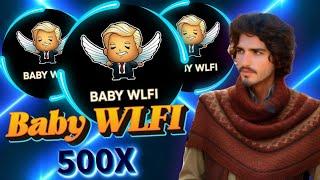 Baby WLFI || The latest innovation from World Liberty Financial || 500X soon 