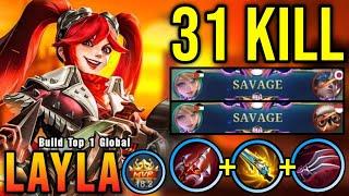 31 Kills + 2x SAVAGE!! Layla Best Build 100% IMMORTAL!! - Build Top 1 Global Layla ~ MLBB