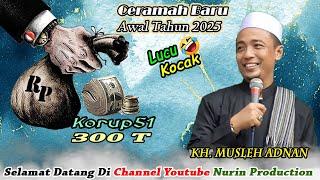 KH.MUSLEH ADNAN Terbaru 2025 ||Live Masjid AN - NUUR Konang Galis