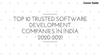 Top 10 Trusted Software Development Companies in India 2020- 2021 | Find Jobs | Jobs for Freshers